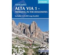 Alta Via 1 - Trekking in the Dolomites: Includes 1:25,000 map booklet (Cicerone Multi-day Hiking Guides)