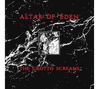 Altar of Eden - The Grotto Screams [VINYL]