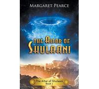 Altar of Shulaani: 1 (The Altar of Shulaani)