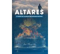 Altares: O poder das alianças que moldam destinos