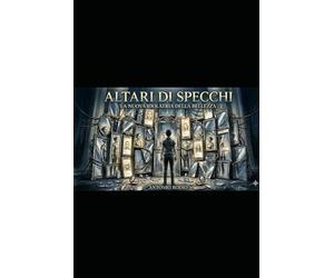 ALTARI DI SPECCHI: La nuova idolatria della bellezza