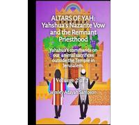 ALTARS OF YAH: YAHSHUA'S NAZARITE VOW AND THE REMNANT PRIESTHOOD: YAHSHUA'S INSTRUCTIONS ON ANIMAL SACRIFICE OUTSIDE THE TEMPLE OF JERUSALEM