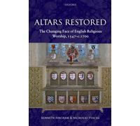 Fincham - Altars Restored The Changing Face of English Religious Wors - J555z