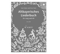 Altbayerisches Liederbuch Book [Softcover] Vocal Schott Music