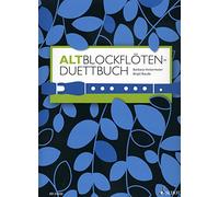 Altblockfloten Duettbuch (Duets from 8 Centuries) 2 Treble Recorders Perf Score: 120 Duette aus acht Jahrhunderten. 2 treble recorders. Partition d'exécution.