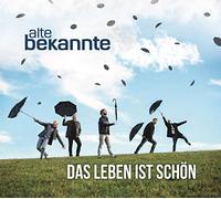 Alte Bekannte - Das Leben Ist Schön
