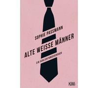 Alte weie Manner: Ein Schlichtungsversuch, Passmann 9783462052466 New.