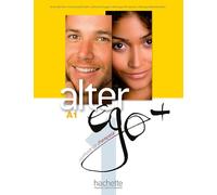 Alter EGO +: Student's Book A1 + Digital Pack – Hachette Livre