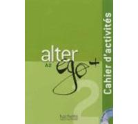 Alter Ego + 2 - Cahier d'activités (A2)