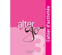Alter Ego +: Cahier d'activites + CD audio B1