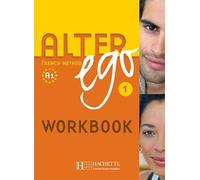 Alter Ego: Cahier d'exercices anglophone 1