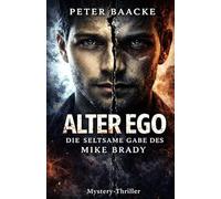 ALTER EGO: Die seltsame Gabe des Mike Brady