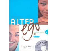 Alter Ego: Livre de l'eleve & CD audio 4 (Methode de Francais)