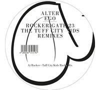 Alter Ego - Rocker/Gate 23: The Tuff City Kids Remixes [VINYL]