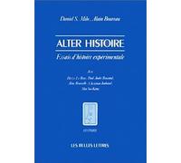 Alter Histoire: Essais d'Histoire Experimentale Avec H. Le Bras, P.-A. Rosental, A. Rousselle, Ch. Jouhaud, M. Soo Kang: 10