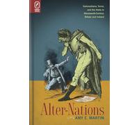 Alter-Nations: Nationalisms, Terror, and the State in Nineteenth-Century Britain and Ireland
