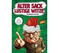 Alter sack geschenk, 31 Gründe warum du ein meckernder alter sack bist: Alter sack witzebuch | Das perfekte lustige Geschenk für Männer im Adventskalender