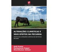 ALTERAÇÕES CLIMÁTICAS E SEUS EFEITOS NA PECUÁRIA: EFEITOS DAS ALTERAÇÕES CLIMÁTICAS NO SECTOR DA PECUÁRIA