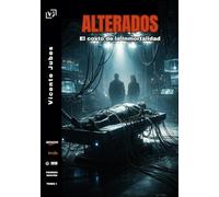 ALTERADOS: El costo de la inmortalidad