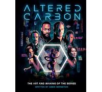 Altered Carbon: The Art and Making of the Series