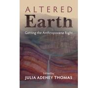 Altered Earth – Getting the Anthropocene Right – Cambridge University Press