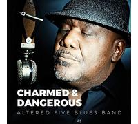 ALTERED FIVE BLUES BAND - Charmed & Dangerous
