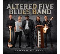 Altered Five Blues Band Hammer & Chisel (Vinyl) 12" Album (PRESALE 27/02/2026)
