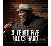 Altered Five Blues Band – Holler If You Hear Me – CD – US Import – Membran