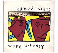 Altered Images - Happy Birthday