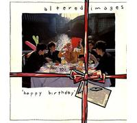 Altered Images - Happy Birthday