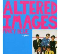 Altered Images - Pinky Blue...Plus