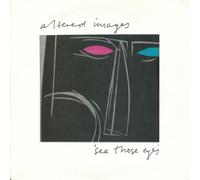 ALTERED IMAGES / SEE THOSE EYES
