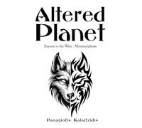 Altered Planet: Sojourn to the West: Metamorphosis