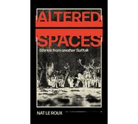 Altered Spaces : Stories from another Suffolk