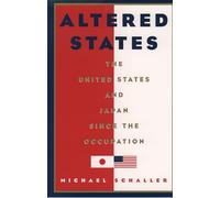 Altered States: The United States and Japan Since the Occupation