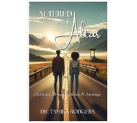 Altered to the Altar: A Journey Through Singleness to Marriage