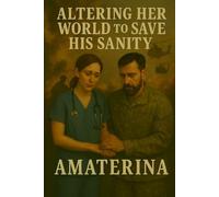 Altering Her World To Save His Sanity