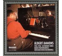 Alternate Takes Radio Performance by Ammons, Albert (1998-03-02)