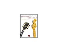 Alternate Tuning Chord Dictionary: A Complete Reference to Over 7,000 Chords