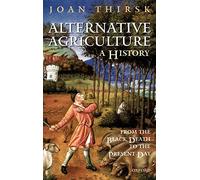 Alternative Agriculture: A History: From the Black Death to the Present Day