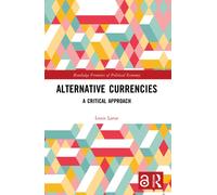 Alternative Currencies : A Critical Approach