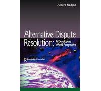 Alternative Dispute Resolution: A Developing World Perspective (Commonwealth Caribbean Law)