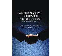 Alternative Dispute Resolution: A Practical Guide