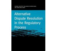 Alternative Dispute Resolution in the Regulatory Process (Public Utility Regulation)