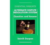 Alternative Dispute Resolution System : Question and Answer: Law Notes for LLB Students (Law Book Series In English Short Notes Question Answers for Law Students by Sainik Darpan, Mahendra Sonawane)