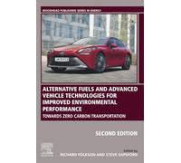 Alternative Fuels and Advanced Vehicle Technologies for Improved Environmental Performance: Towards Zero Carbon Transportation (Woodhead Publishing Series in Energy)