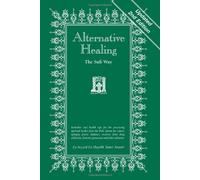 Alternative Healing: The Sufi Way, 2nd Edition