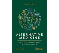 Alternative Medicine: A Critical Assessment of 202 Modalities (Copernicus Books)
