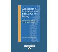 Alternative Medicine and Spinal Cord Injury: Beyond the Banks of the Mainstream