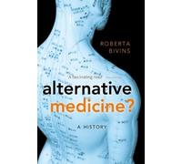 Bivins - Alternative Medicine A History - New paperback or softback - X555z